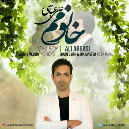 علی عباسی - خانومم