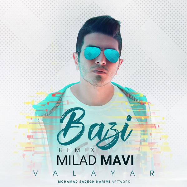 والایار - Bazi (Remix By Milad Mavi)Bazi (Remix By Milad Mavi)