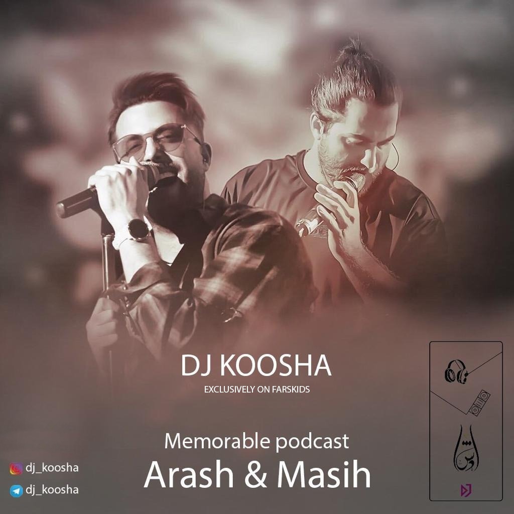 دی جی کوشا - Arash & Masih Mix
