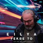 دانلود آهنگ ایلیا فکر تو