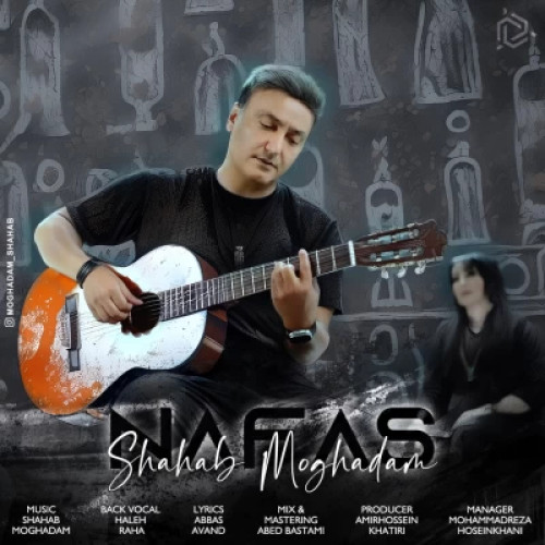 دانلود آهنگ شهاب مقدم نفس